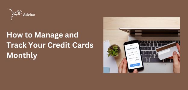 How to Manage and Track Your Credit Cards Monthly