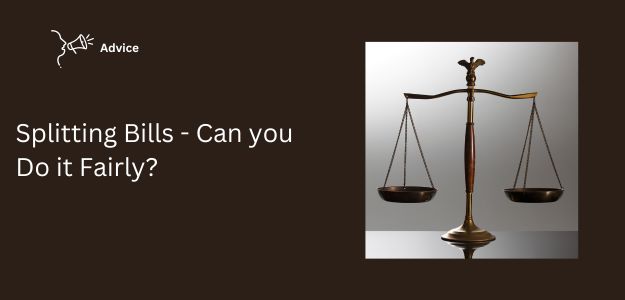 Splitting Bills – Can You Do it Fairly?