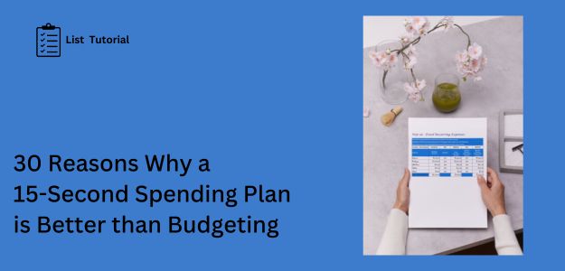 30 Reasons Why a 15-Second Spending Plan is Better than  Budgeting